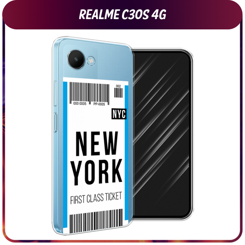 Силиконовый чехол на Realme C30S 4G / Реалми С30S 4G Билет в Нью-Йорк, прозрачный силиконовый чехол на realme 6 pro реалми 6 про билет в нью йорк прозрачный