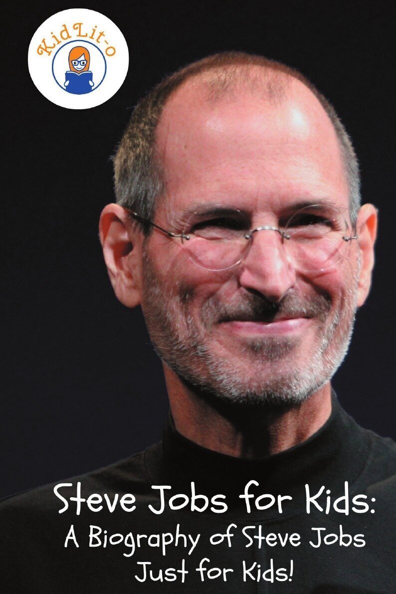 Steve Jobs for Kids. A Biography of Steve Jobs Just for Kids!