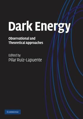 Dark Energy: Observational and Theoretical Approaches 9780521518888
