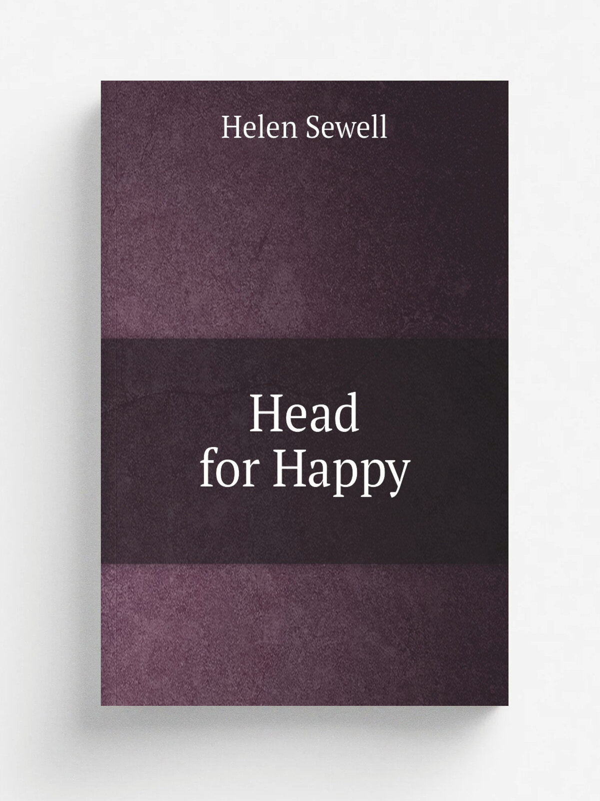 Head for Happy | Helen Sewell | 1931 | New York : The Macmillan Company | Репринт