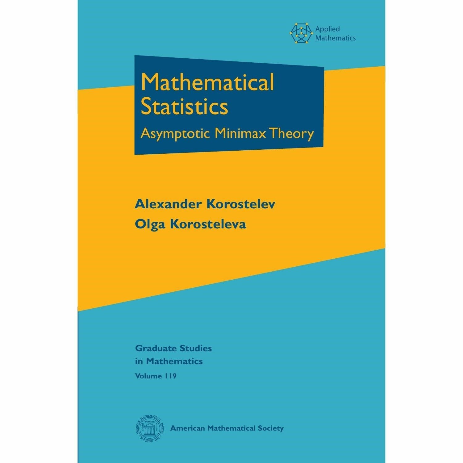 Mathematical Statistics: Asymptotic Minimax Theory (119)
