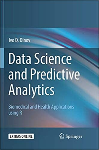 Data Science and Predictive Analytics, Biomedical and Health Applications using R. 9783030