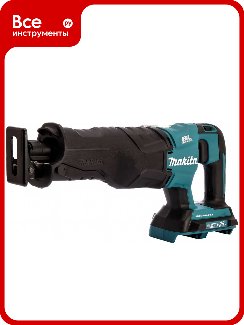 Сабельная пила Makita LXT DJR360Z