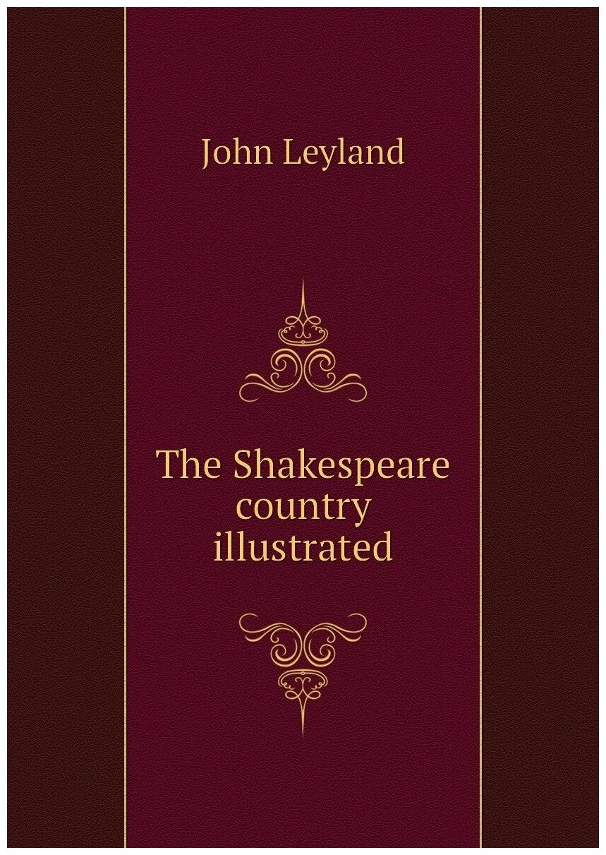 The Shakespeare country illustrated