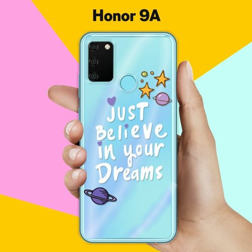 Силиконовый чехол Just believe на Honor 9A