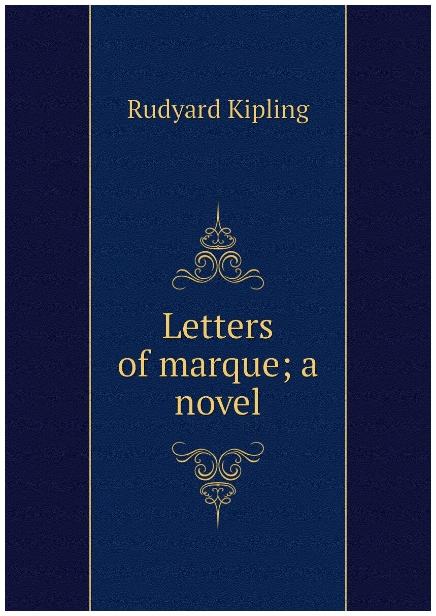Letters of marque; a novel