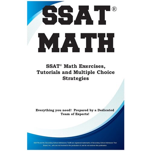 SSAT Math. Math Exercises, Tutorials and Multiple Choice Strategies