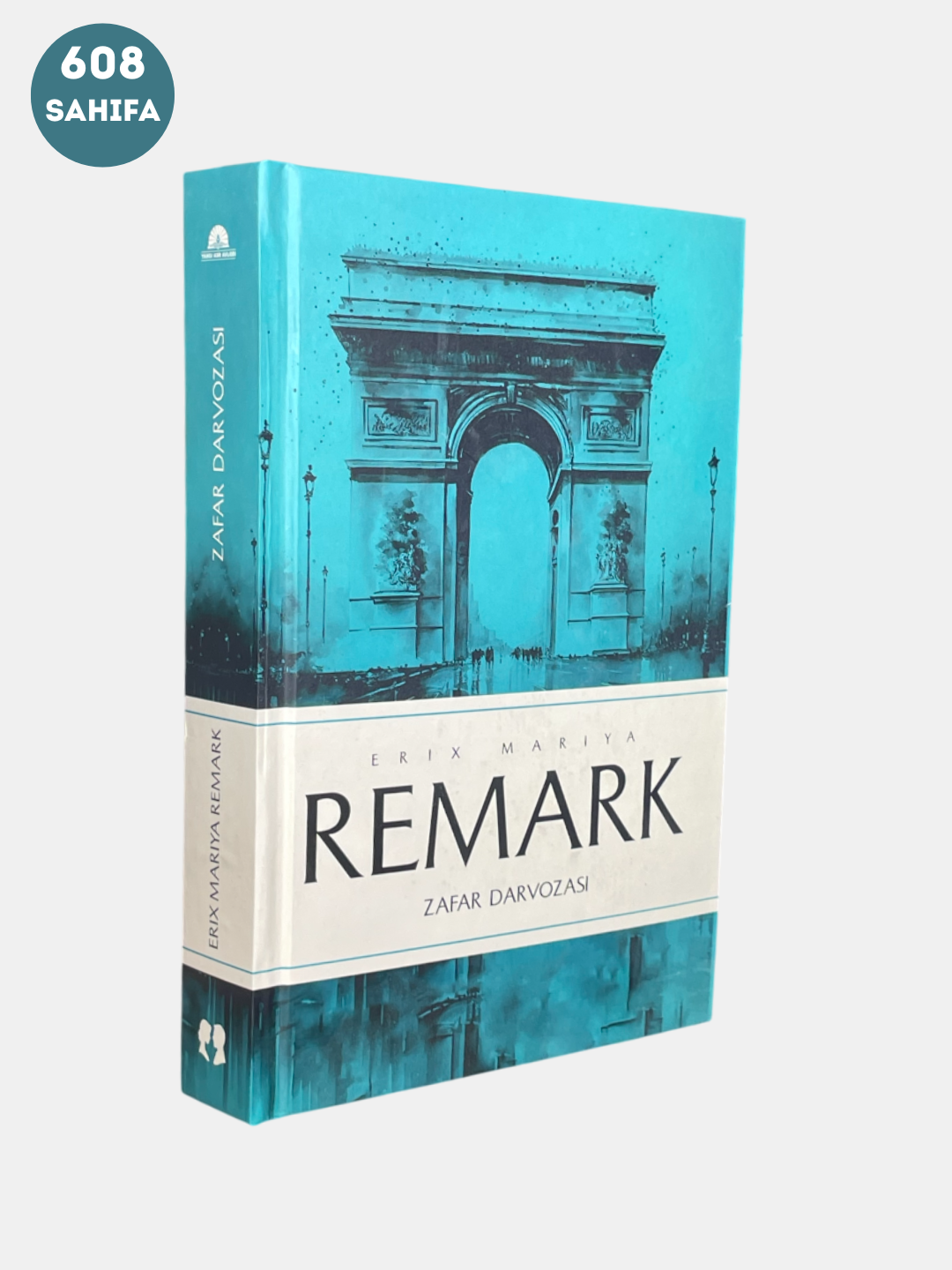 Ремарк — Карзга олинган умр, Гарбий фронтда уруш, Жаннатдаги соялар, Умид учуни, Зафар дарвозаси, Уч огайне