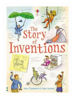 Книга The Story of Inventions (Anna Claybourne) - фото №1