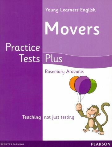 Rosemary aravanis: young learners practice test plus. movers. students book