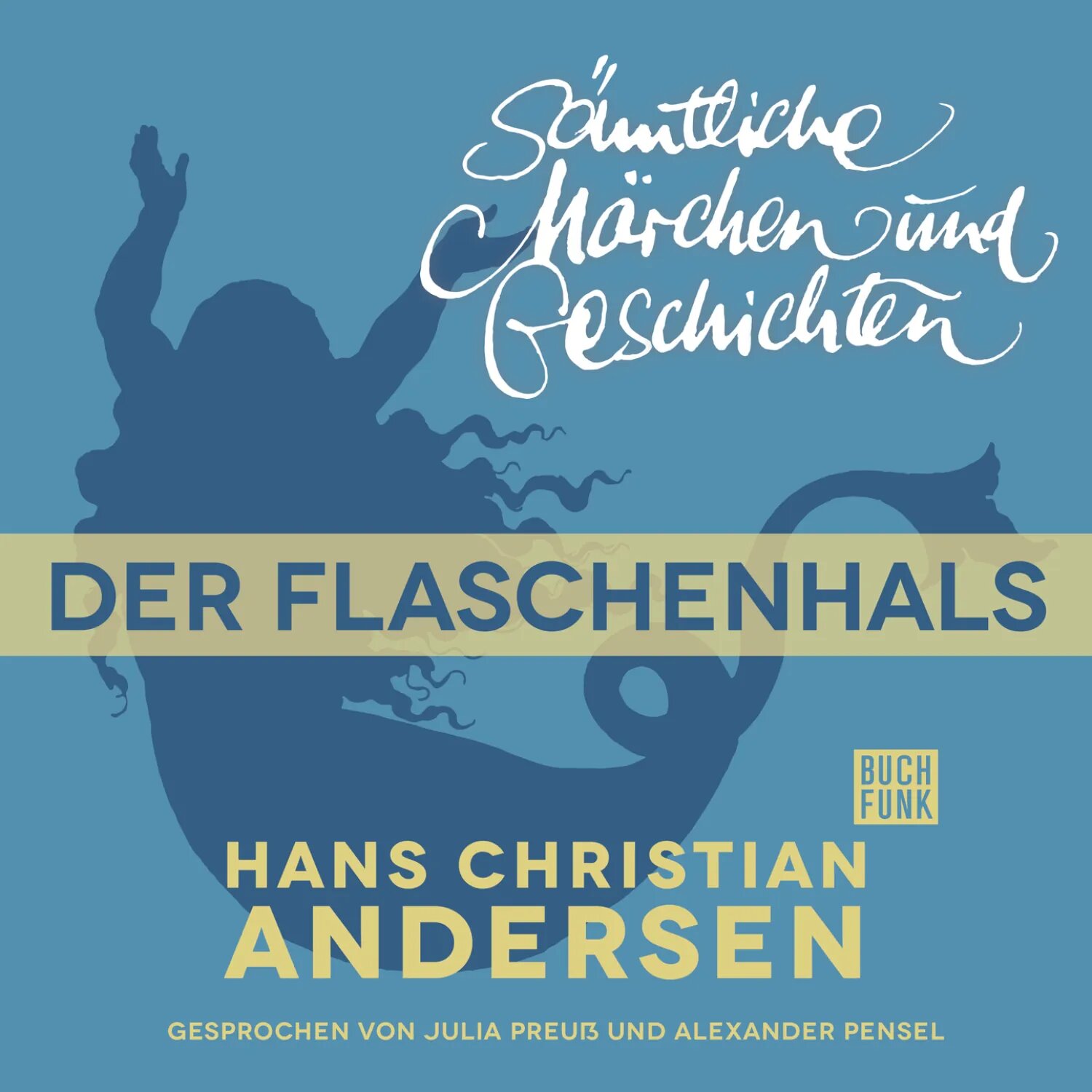 H. C. Andersen: Sämtliche Märchen und Geschichten, Der Flaschenhals [Аудиокнига]