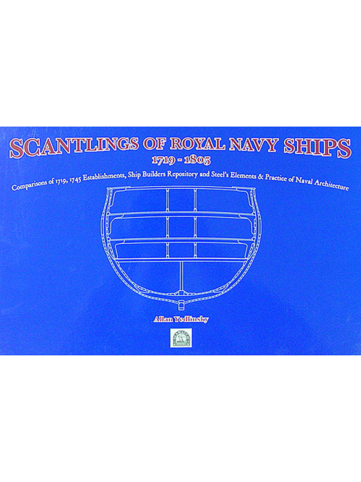 Альбом таблиц английских Регламентов SCANTLINGS OF THE ROYAL NAVY, SeaWatch Books