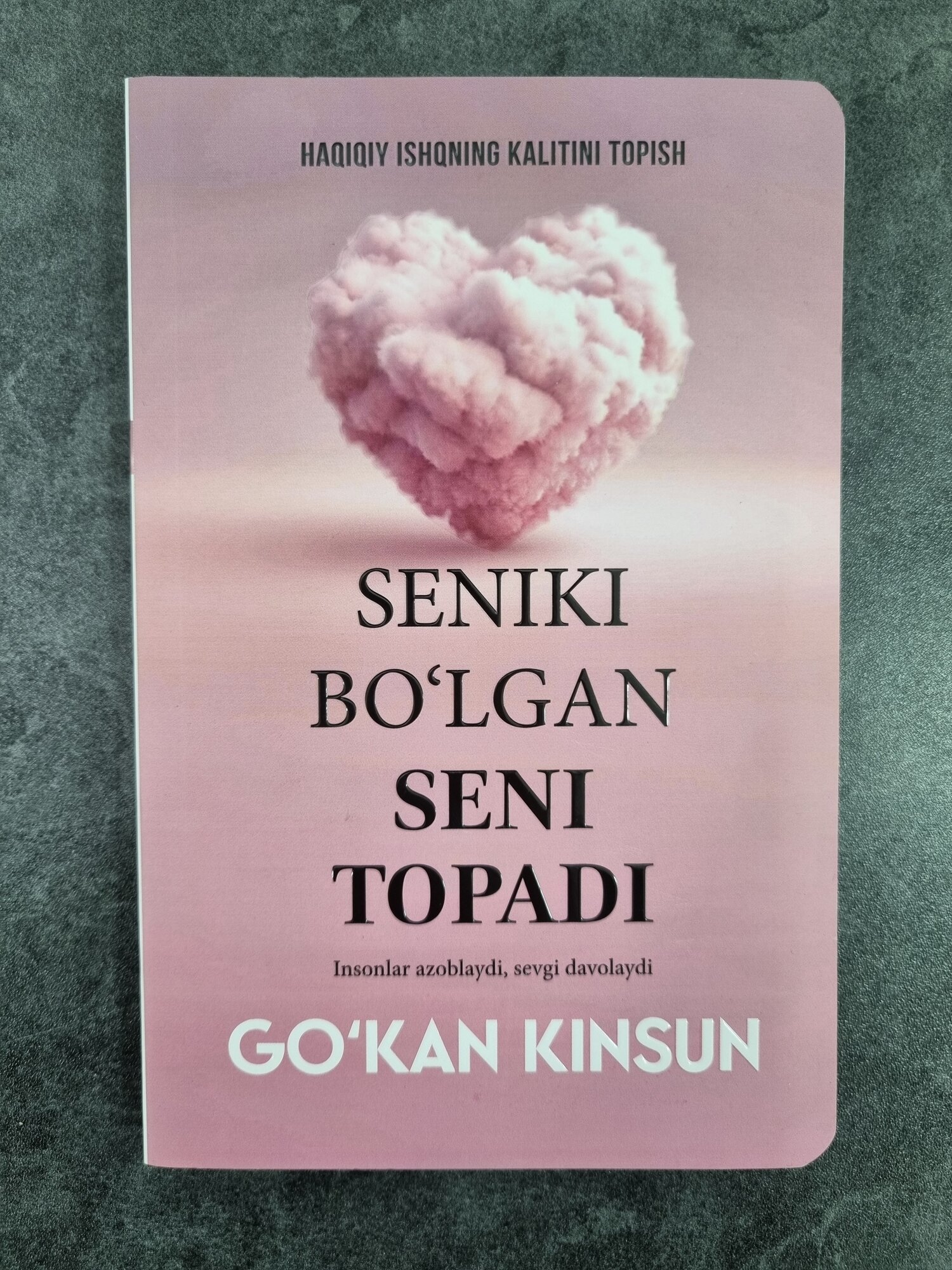 Seniki bo'lgan narsa seni topadi, Go'kan Kinsun, Книга на узбекском языке