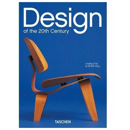 Fiell C., Fiell P. "Design of the 20th Century" твердый Taschen