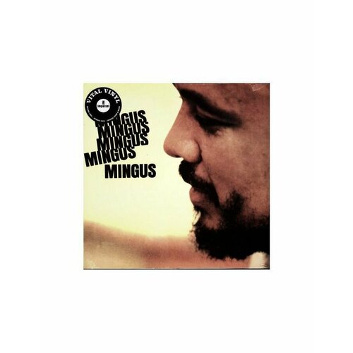 Виниловая пластинка Charles Mingus, Mingus Mingus Mingus Mingus Mingus (0602577573781) виниловая пластинка charles mingus the complete sessions of the clown vinyl 180 gram