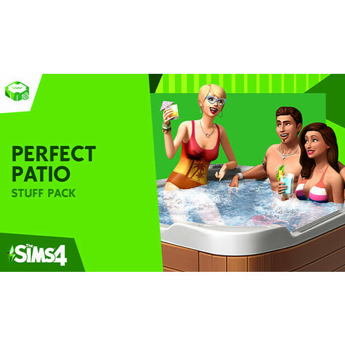 Дополнение The Sims 4: Perfect Patio Stuff для PC (Origin) (электронная версия)