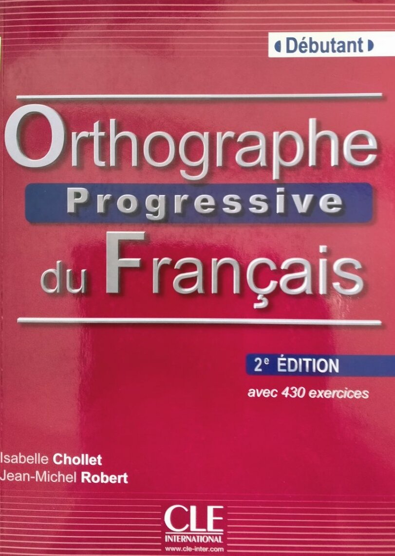 Orthographe Progressive du francais 2e edition Debutant - Livre de l'eleve + CD Audio