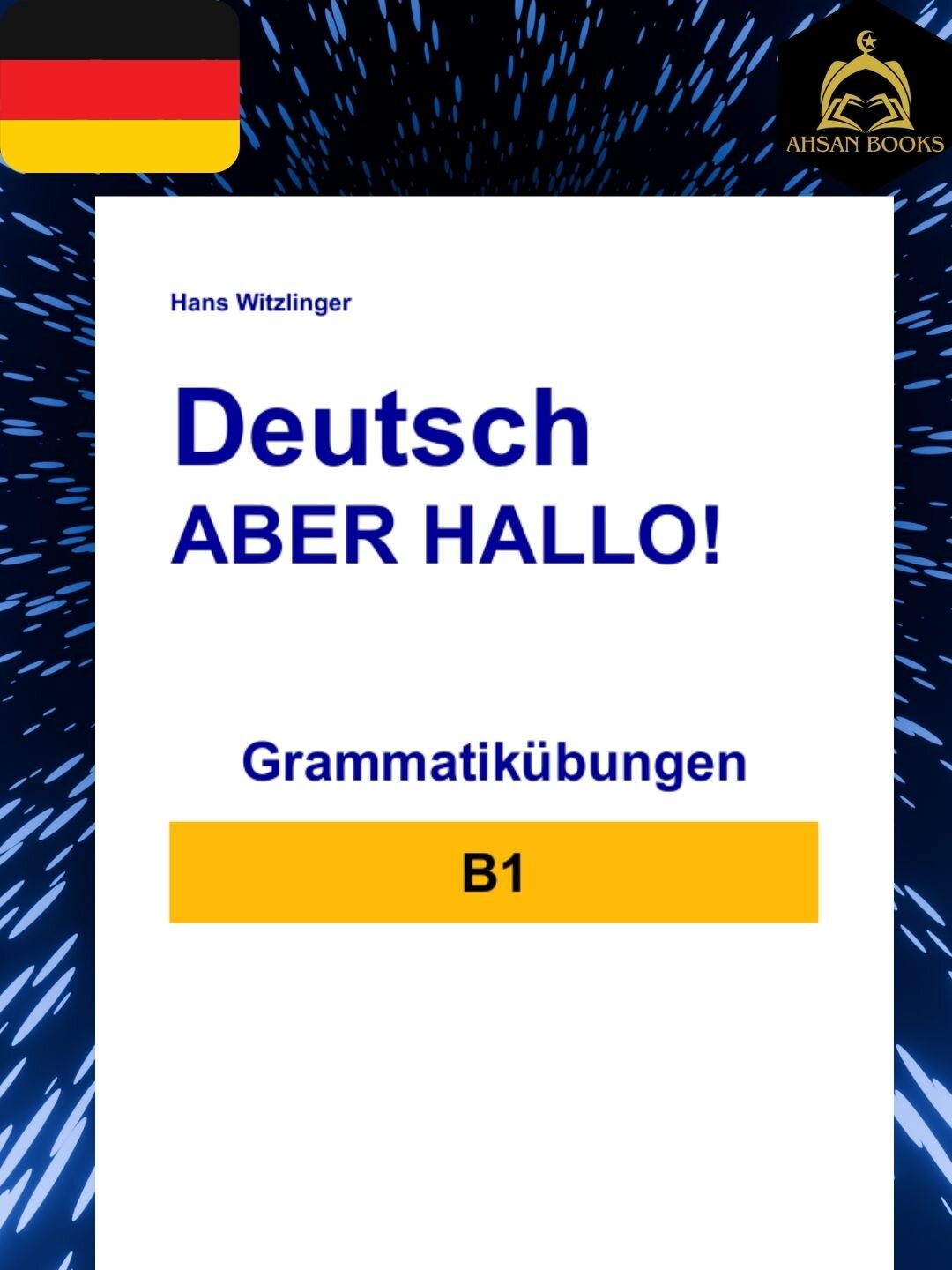 Deutsch Aber Hallo! B1 – практическая книга по грамматике немецкого языка