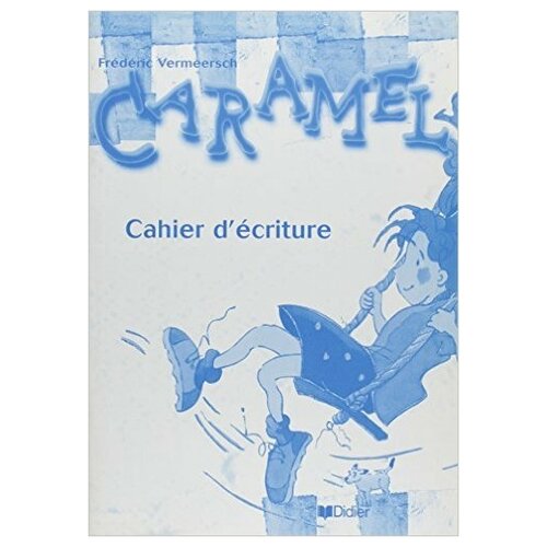 Caramel 1. cahier d'&#2.33; criture