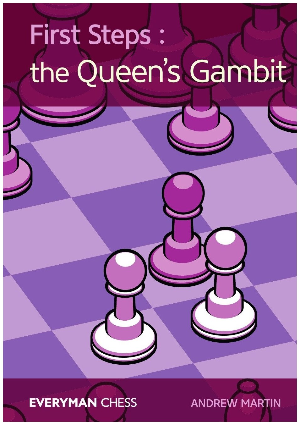 First Steps. The Queen's Gambit