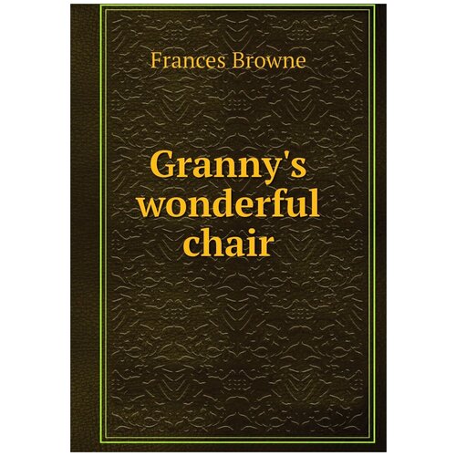 Granny's wonderful chair