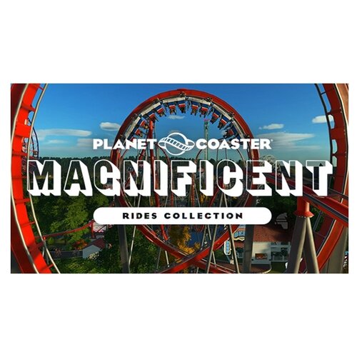 Дополнение Planet Coaster. Magnificent Rides Collection для PC