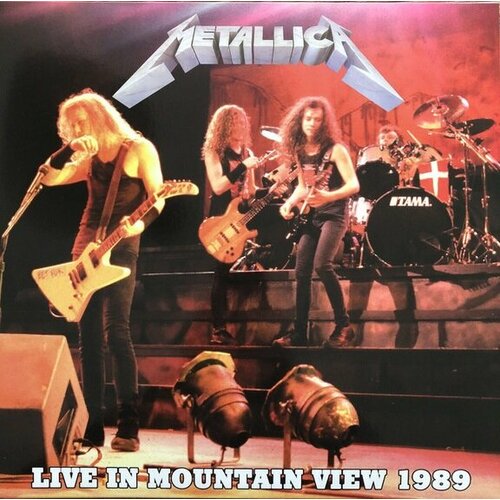 Metallica Виниловая пластинка Metallica Live In Mountain View 1989