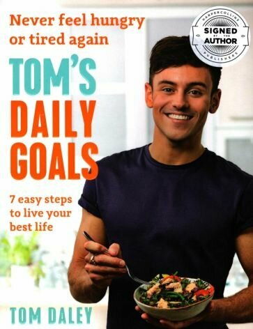 Tom’s Daily Goals. Never Feel Hungry or Tired Again - фото №1