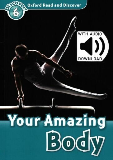 Robert quinn: oxford read and discover. level 6. your amazing body audio pack