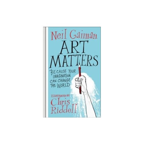 Gaiman Neil "Art Matters"