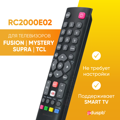 Пульт RC2000E02 YouTube для телевизоров Fusion Mystery SUPRA TCL Thomson Telefunken HYUNDAI LENTEL Smart TV пульт для mystery mtv 3224lt2 telefunken tf led32s37t2