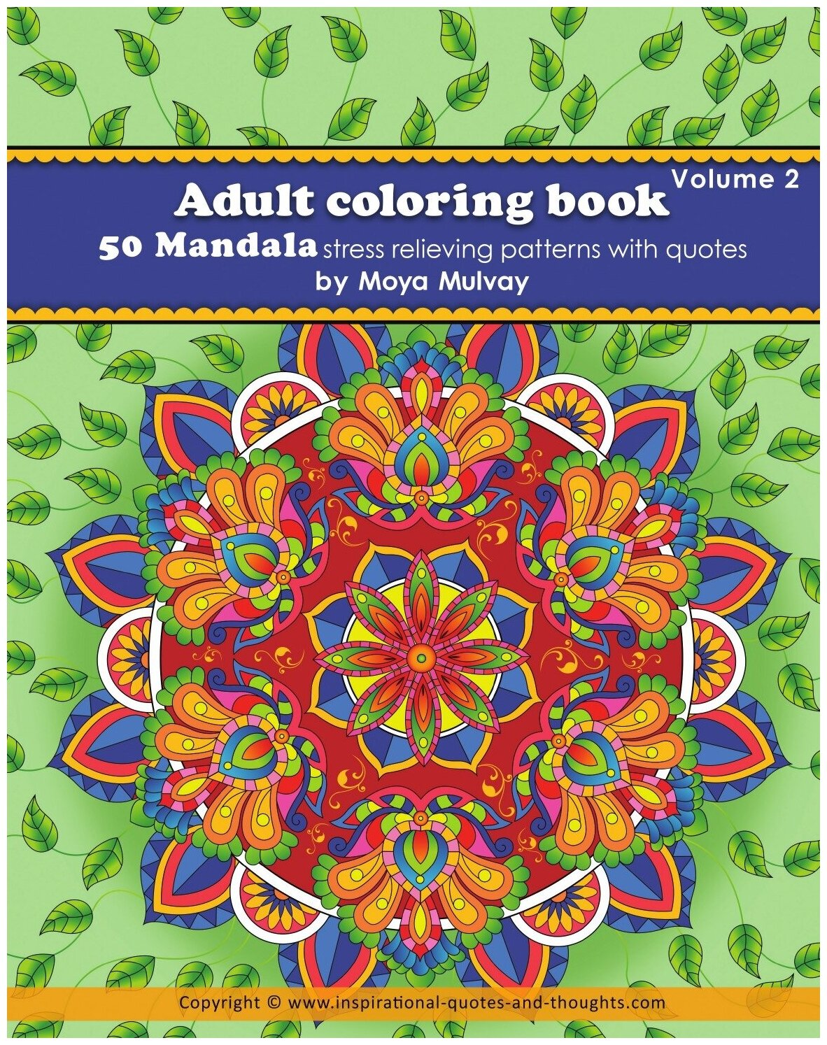 Adult Coloring Book - 50 Mandala Stress Relieving Patterns with Quotes. A coloring book for adults that's full of wonderful inspiration!