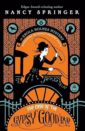 The Case of the Gypsy Goodbye: An Enola Holmes Mystery