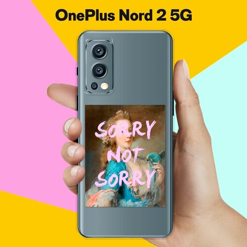 Силиконовый чехол на OnePlus Nord 2 5G Sorry / для ВанПлас Норд 2 5 Джи