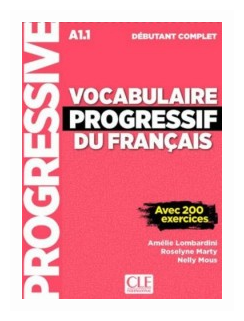 Vocabulaire Progressif du Fran&#231; ais. Niveau A1.1, D&#233; butant complet. Livre + Livre-web. Nouvelle couverture