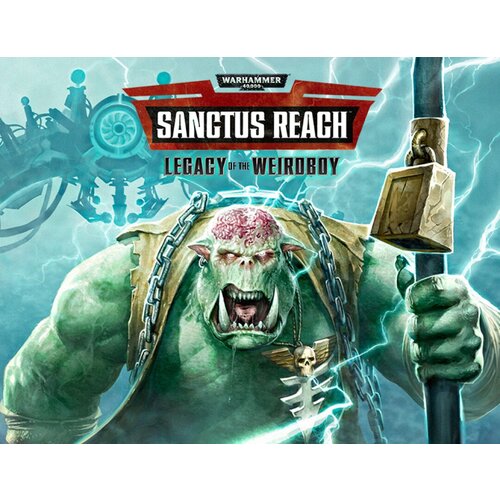 Warhammer 40,000: Sanctus Reach - Legacy of the Weirdboy DLC warhammer 40 000 sanctus reach legacy of the weirdboy dlc