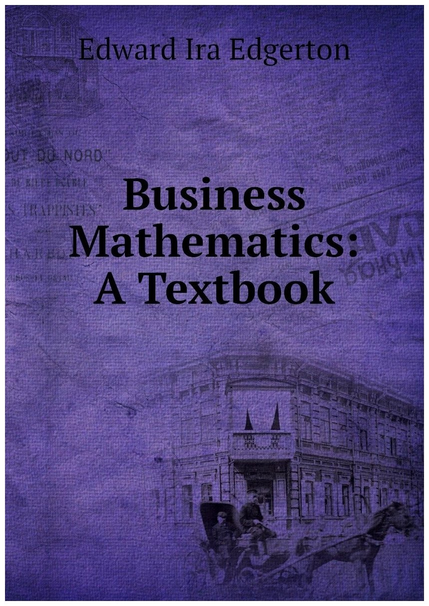 Business Mathematics: A Textbook