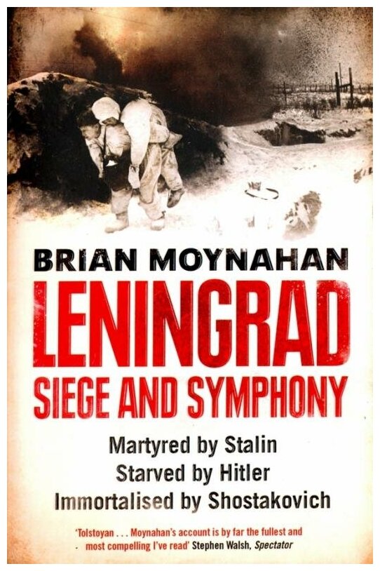 Leningrad: Siege and Symphony (Moynaham Brian) - фото №1