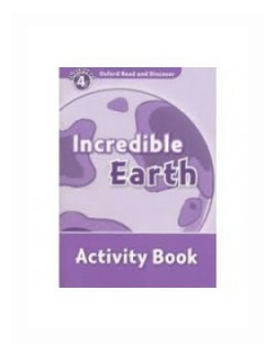 Книга Oxford Read and Discover: Level 4: 750-Word Vocabulary Incredible Earth… - фото №1