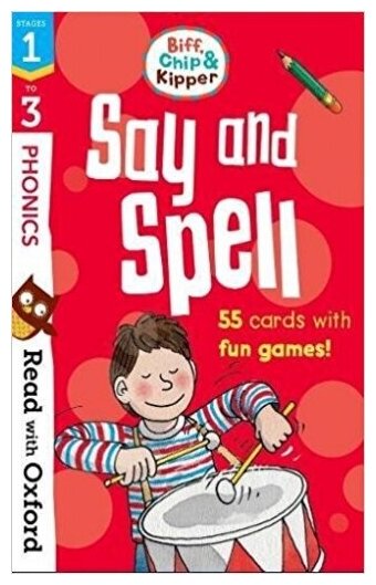 Read with Oxf: Stages 1-3. Biff Chip and Kipper: Say and Spell Flashcards
