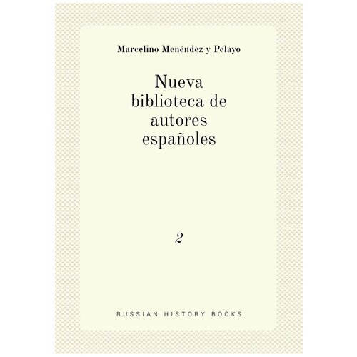 Nueva biblioteca de autores españoles. 2