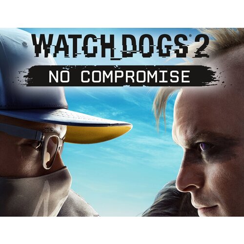 Watch_Dogs 2 No Compromise электронный ключ DLC активация в Ubisoft Connect платформа PC право на использование 711₽