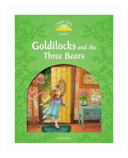 Classic Tales Level 3 Goldilocks and the Three Bears