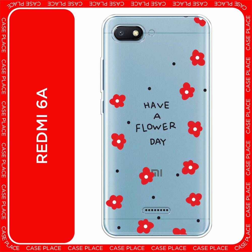 Чехол на Xiaomi Redmi 6A / Сяоми Редми 6А с принтом "Have a flower day 2", прозрачный