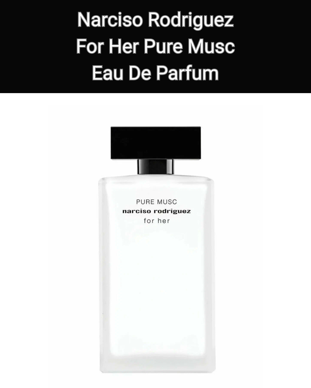 Narciso Rodriguez For Her Pure Musc Eau De Parfum 100мл - Парфюм для женщин