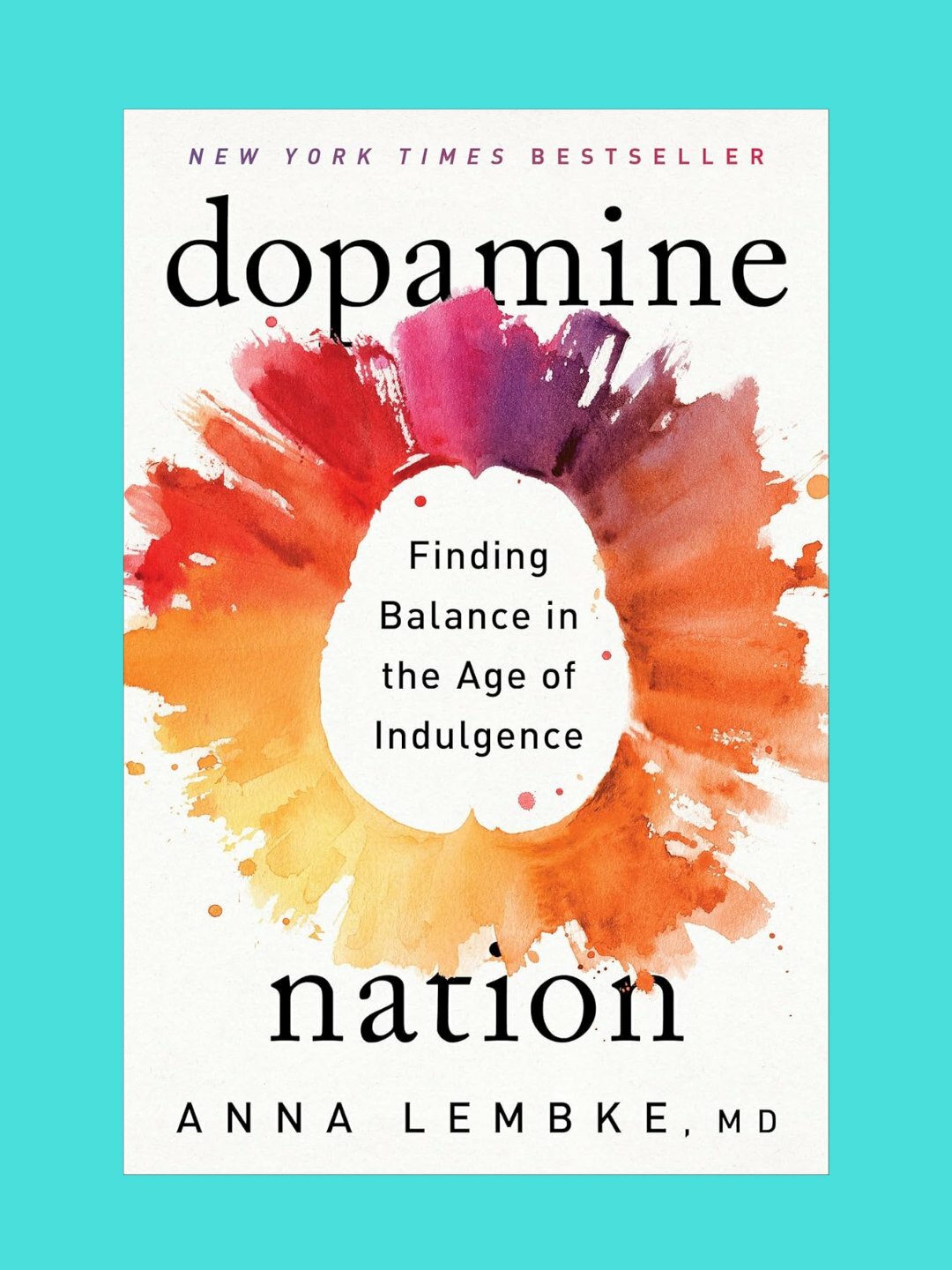 Dopamine Nation: Finding Balance in the Age of Indulgence