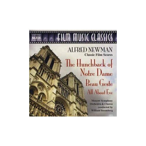 Newman - Hunchback Of Notre Dame / Beau Geste / All About Eve - Naxos CD Deu (Компакт-диск 1шт)