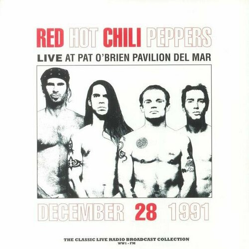 Виниловая пластинка Red Hot Chili Peppers. Live At Pat O'Brien Pavilion Del Mar (LP, Limited Edition, Numbered, Red) red hot chili peppers – unlimited love limited edition 2 lp