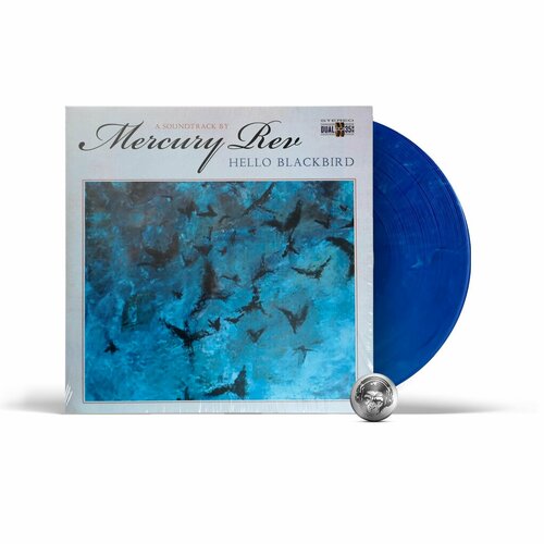 виниловая пластинка mercury rev hello blackbird coloured 5013929181915 Mercury Rev - Hello Blackbird (coloured) (LP) 2020 Marbled Blue, Limited Виниловая пластинка