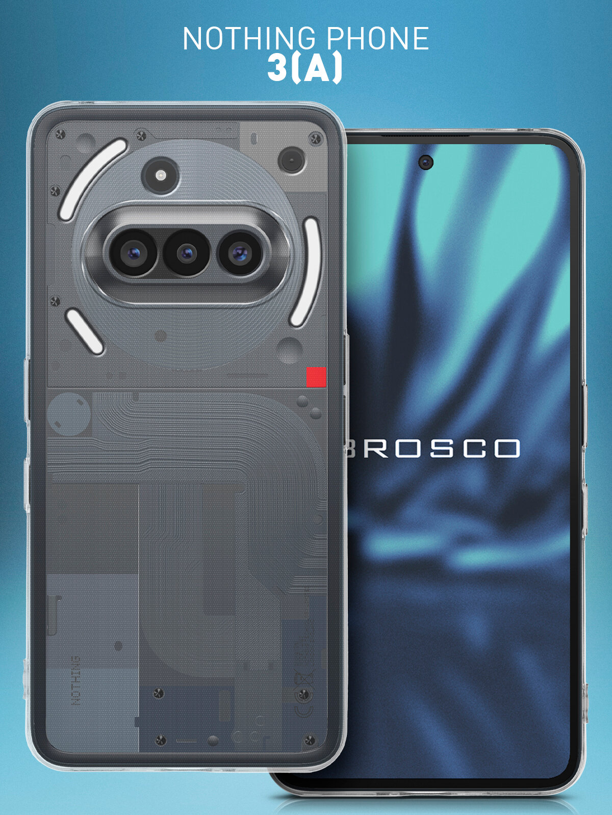 Силиконовый чехол Rosco на Nothing Phone (3a) (Нафинг Фон 3а), с защитой камеры, прозрачный